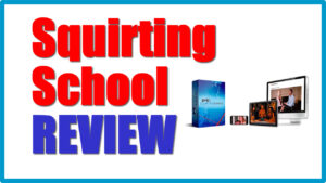 Squriting School: Unlocking a New Level of Sexual Satisfaction