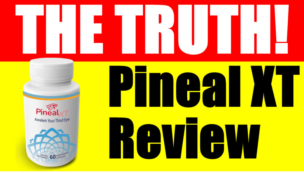 Pineal XT Review: Uncover the Truth Behind Customer Reviews