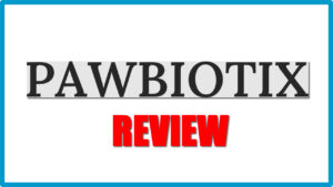 PawBiotix for Dogs Review: Discover Why These Probiotic Reviews Are Overwhelmingly Positive